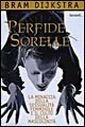 Perfide sorelle. La minaccia della sessualità femminile e il culto della mascolinità Perfide sorelle. La minaccia della sessualità femminile e il culto della mascolinità