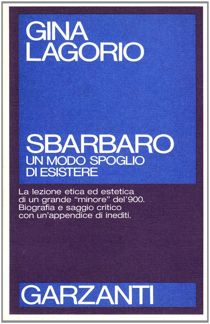 Sbarbaro. Un modo spoglio di esistere Sbarbaro. Un modo spoglio di esistere