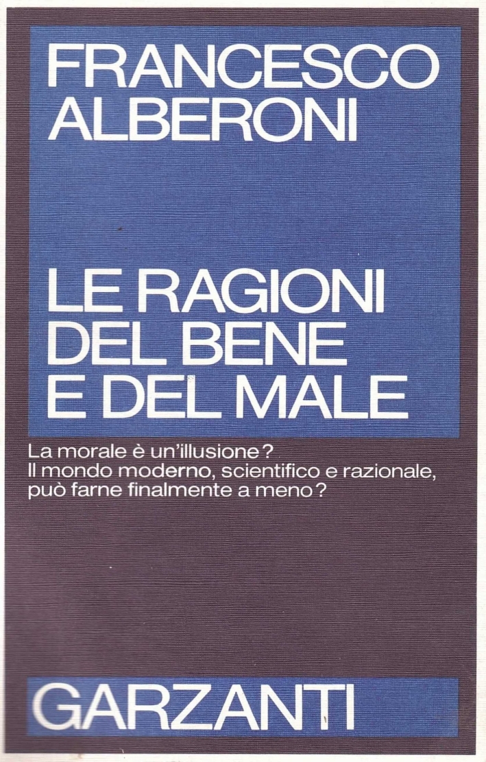 Le ragioni del bene e del male Le ragioni del bene e del male