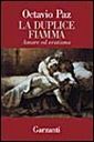 La duplice fiamma. Amore ed erotismo La duplice fiamma. Amore ed erotismo