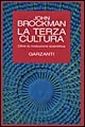 La terza cultura. Oltre la rivoluzione scientifica La terza cultura. Oltre la rivoluzione scientifica