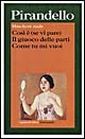 Maschere nude: Così è (se vi pare)-Il giuoco delle parti-Come tu mi vuoi Maschere nude: Così è (se vi pare)-Il giuoco delle parti-Come tu mi vuoi