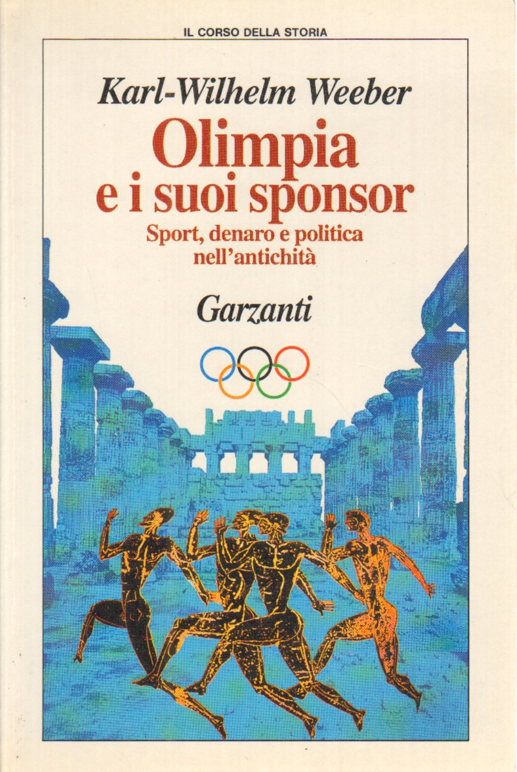 Olimpia e i suoi sponsor. Sport, denaro e politica nell'antichità Olimpia e i suoi sponsor. Sport, denaro e politica nell'antichità