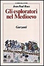 Gli esploratori nel Medioevo Gli esploratori nel Medioevo