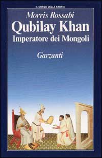Qubilay Khan imperatore dei mongoli Qubilay Khan imperatore dei mongoli