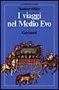 I viaggi nel Medioevo I viaggi nel Medioevo