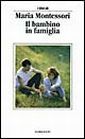 Il bambino in famiglia Il bambino in famiglia