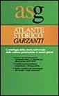 Atlante storico Garzanti. Cronologia della storia universale Atlante storico Garzanti. Cronologia della storia universale