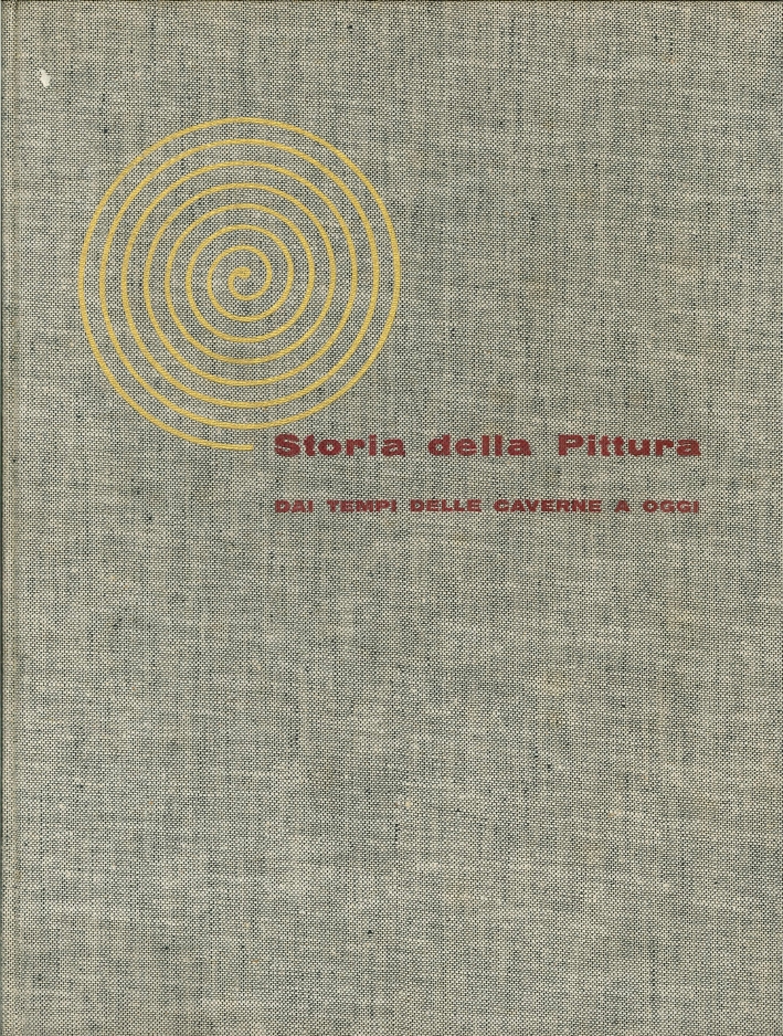 Storia della Pittura dai Tempi delle Caverne ad Oggi Storia della Pittura dai Tempi delle Caverne ad Oggi