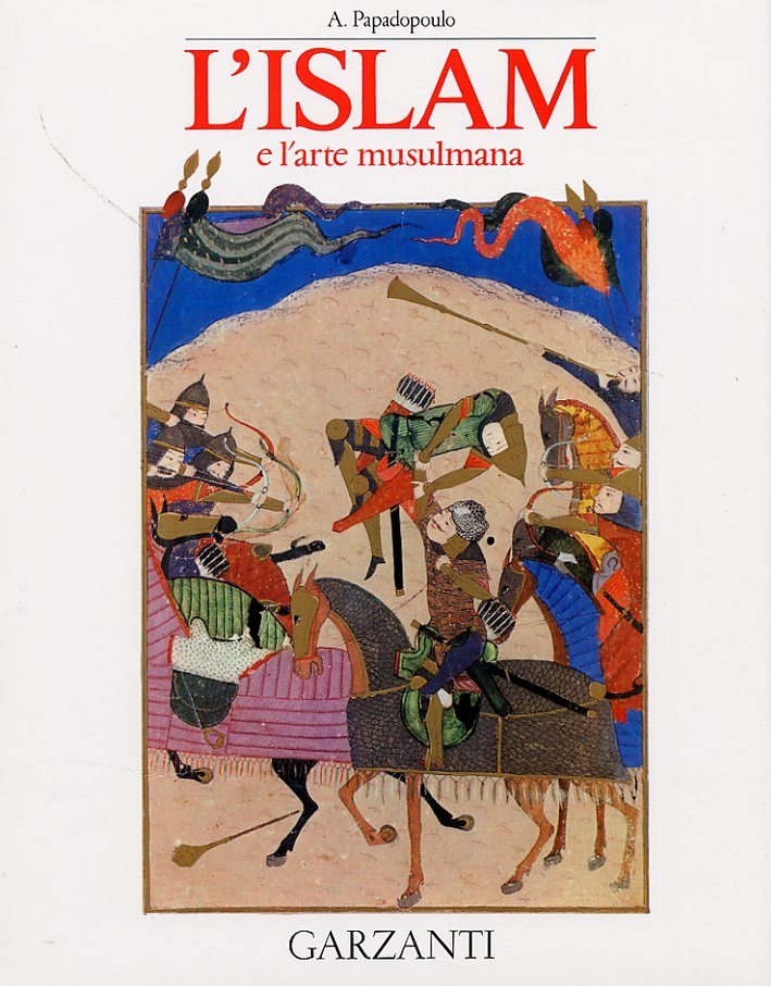 L'Islam e l'arte musulmana L'Islam e l'arte musulmana