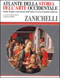 Atlante della storia dell'arte occidentale. Artisti, luoghi e movimenti dall'antica Grecia al mondo moderno Atlante della storia dell'arte occidentale. Artisti, luoghi e movimenti dall'antica Grecia al mondo moderno