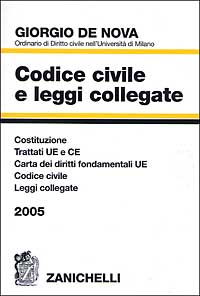 Codice civile e leggi collegate 2005. Trattati U.E. e C.E. Costituzione. Codice civile. Leggi collegate Codice civile e leggi collegate 2005. Trattati U.E. e C.E. Costituzione. Codice civile. Leggi collegate
