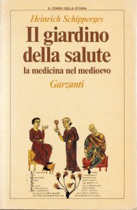 Il giardino della salute. La medicina nel Medioevo
