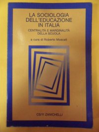 La sociologia dell'educazione in Italia. Centralità e marginalità della scuola