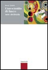 Una scintilla di fuoco. Invito alla filosofia