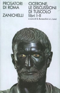 Le discussioni di Tuscolo. Libri I e II