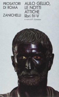 Le notti attiche. Libri 4-5