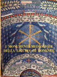 I monumenti medioevali della Liguria di Ponente