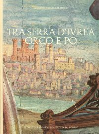 Tra Serra d'Ivrea, Orco e Po