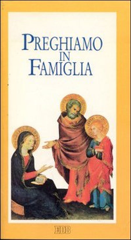 Preghiamo in famiglia. Preghiamo in famiglia.
