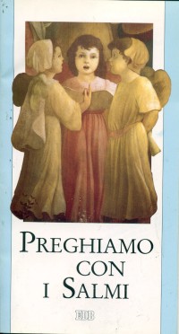 Preghiamo con i Salmi. Preghiamo con i Salmi.