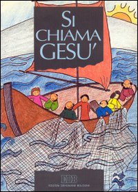 Si chiama Gesù Si chiama Gesù