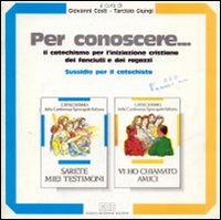 Per Conoscere... Il Catechismo per L'Iniziazione Cristiana dei Fanciulli e dei Ragazzi. Sussidio per il Catechista. Vol. 3. Per Conoscere... Il Catechismo per L'Iniziazione Cristiana dei Fanciulli e dei Ragazzi. Sussidio per il Catechista. Vol. 3.