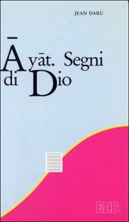 Ayat. Segni di Dio Ayat. Segni di Dio