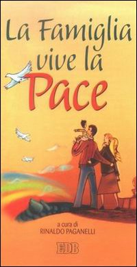 La famiglia vive la pace La famiglia vive la pace