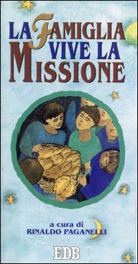 La famiglia vive la missione La famiglia vive la missione