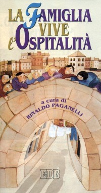 La famiglia vive l'ospitalità La famiglia vive l'ospitalità