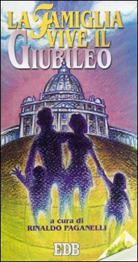 La famiglia vive il giubileo La famiglia vive il giubileo