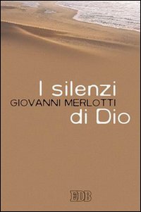 I silenzi di Dio I silenzi di Dio