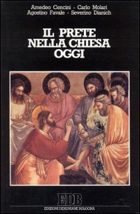 Il prete nella Chiesa oggi Il prete nella Chiesa oggi