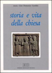 Storia e vita della Chiesa Storia e vita della Chiesa