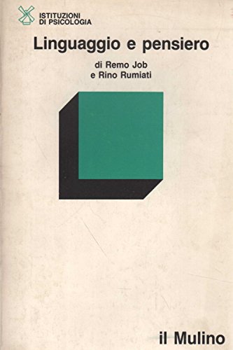 Linguaggio e pensiero Linguaggio e pensiero