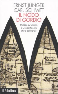 Il nodo di Gordio. Dialogo su Oriente e Occidente nella storia del mondo Il nodo di Gordio. Dialogo su Oriente e Occidente nella storia del mondo