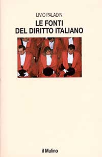 Le fonti del diritto italiano Le fonti del diritto italiano