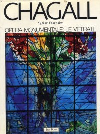 Chagall. Opera monumentale. Le vetrate