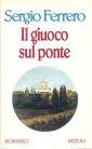 Il giuoco sul ponte Il giuoco sul ponte