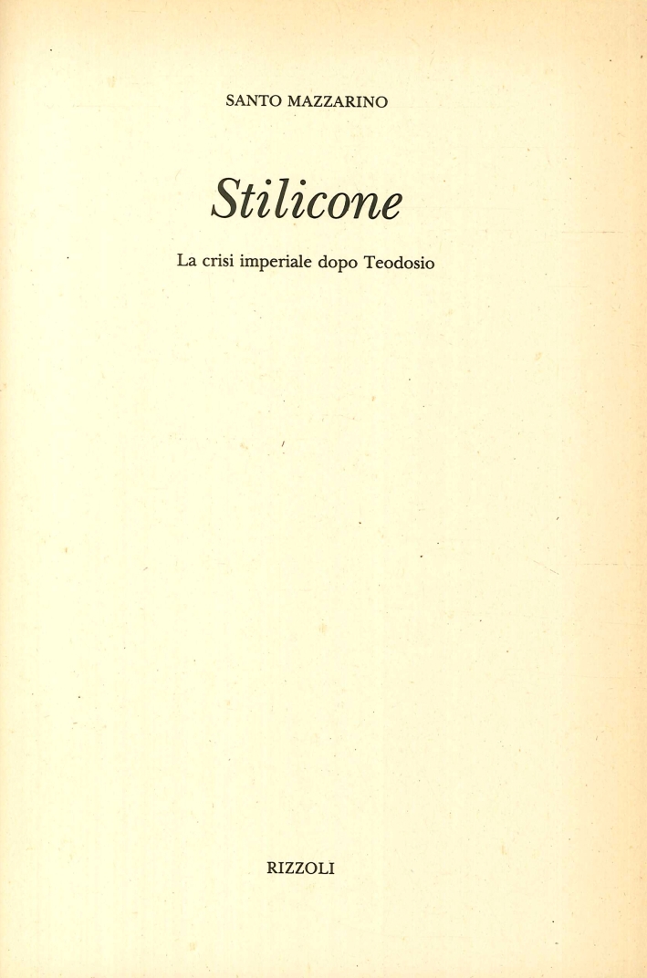 Stilicone. La Crisi Imperiale Dopo Teodosio Stilicone. La Crisi Imperiale Dopo Teodosio
