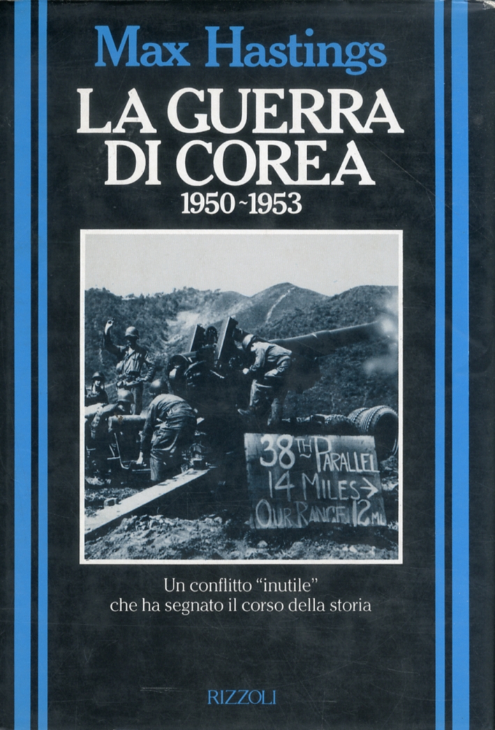 La Guerra di Corea 1950-1953 La Guerra di Corea 1950-1953