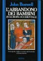L'abbandono dei bambini in Europa occidentale L'abbandono dei bambini in Europa occidentale