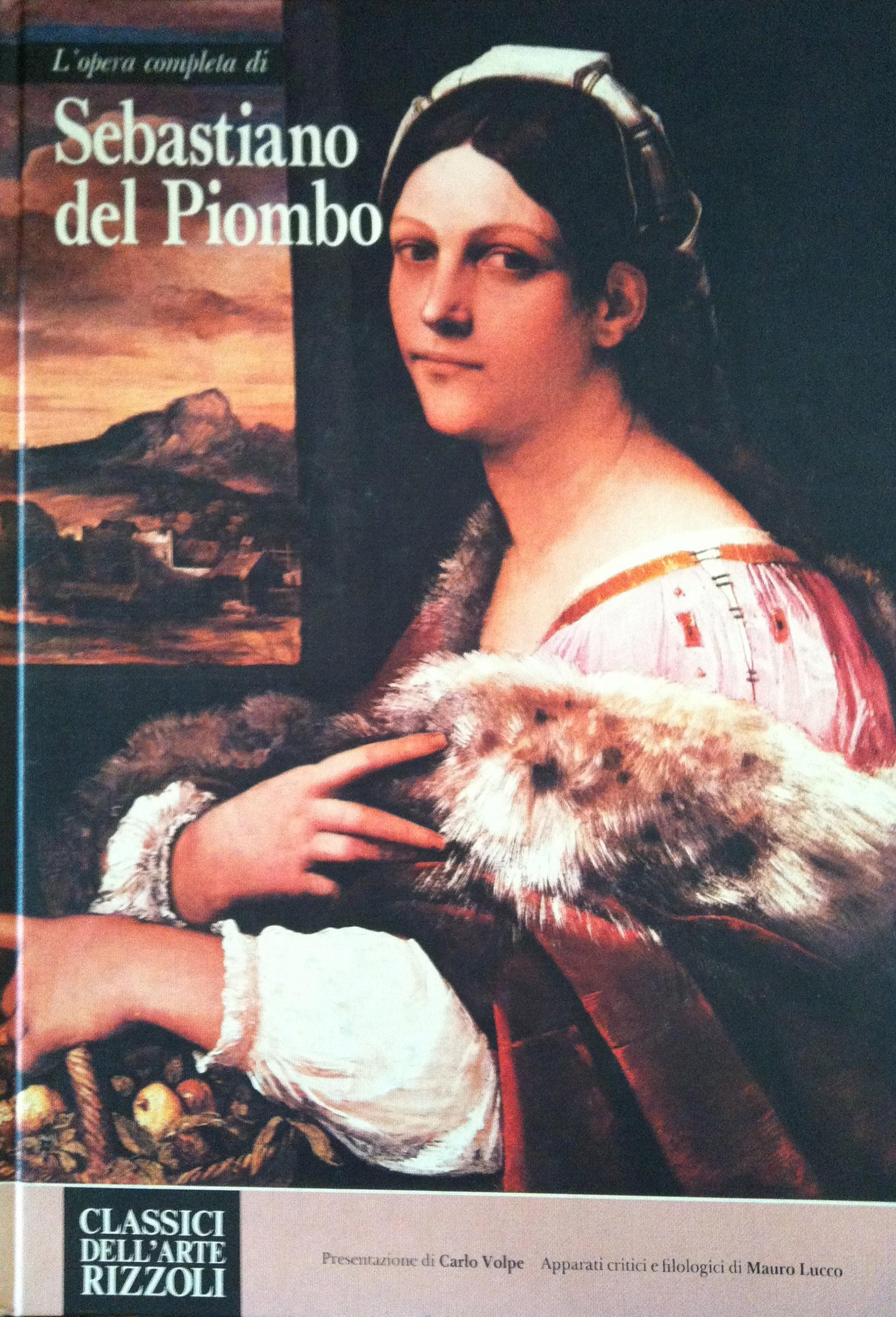 L'opera completa di Sebastiano del Piombo L'opera completa di Sebastiano del Piombo