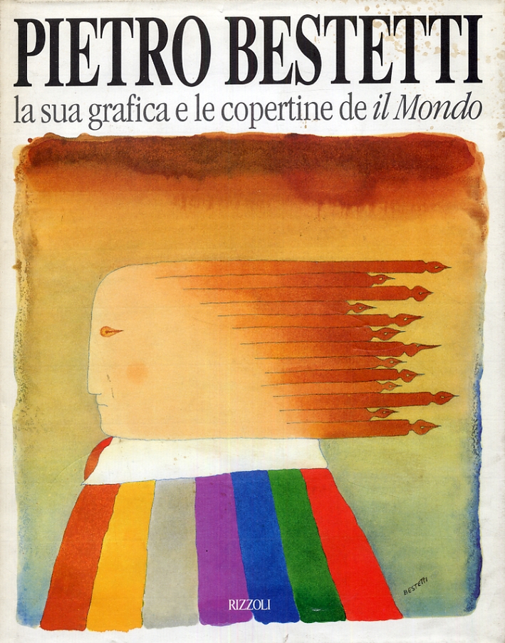 Pietro Bestetti. La sua grafica e le copertine de il Mondo Pietro Bestetti. La sua grafica e le copertine de il Mondo