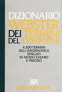 Dizionario Webster dei termini del computer Dizionario Webster dei termini del computer