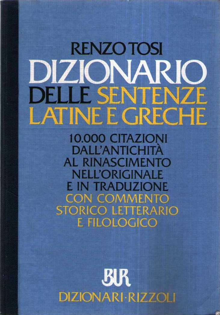 Dizionario delle sentenze latine e greche Dizionario delle sentenze latine e greche