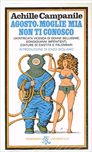 Agosto, moglie mia non ti conosco Agosto, moglie mia non ti conosco