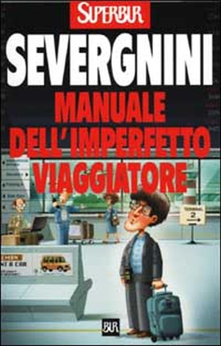 Manuale dell'imperfetto viaggiatore Manuale dell'imperfetto viaggiatore