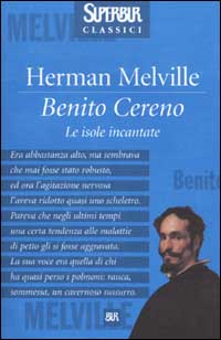 Benito Cereno. Le isole incantate Benito Cereno. Le isole incantate